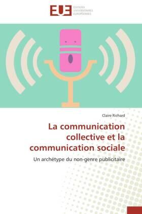 Richard |  La communication collective et la communication sociale | Buch |  Sack Fachmedien