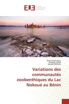 Gnohossou / Lalèyè / Moreau |  Variations des communautés zoobenthiques du Lac Nokoué au Bénin | Buch |  Sack Fachmedien