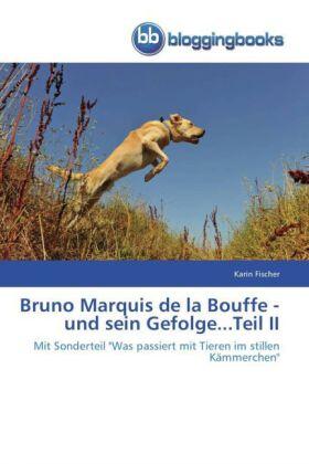 Fischer |  Bruno Marquis de la Bouffe - und sein Gefolge...Teil II | Buch |  Sack Fachmedien