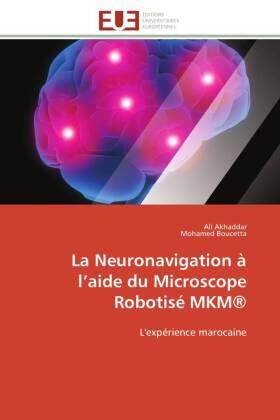 Akhaddar / Boucetta |  La Neuronavigation à l¿aide du Microscope Robotisé MKM® | Buch |  Sack Fachmedien