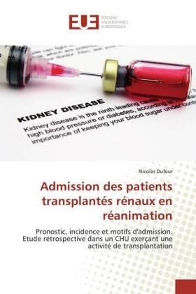 Dufour |  Admission des patients transplantés rénaux en réanimation | Buch |  Sack Fachmedien