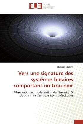 Laurent |  Vers une signature des systèmes binaires comportant un trou noir | Buch |  Sack Fachmedien