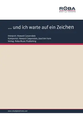 Carpendale / Horn |  ... und ich warte auf ein Zeichen | eBook | Sack Fachmedien