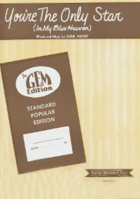 Autry |  You're The Only Star (In My Blue Heaven) | eBook | Sack Fachmedien