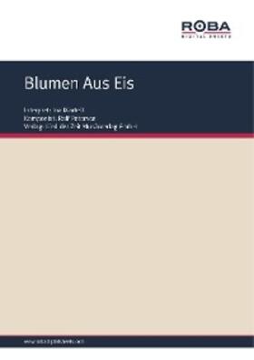Petersen / Branoner |  Blumen Aus Eis | eBook | Sack Fachmedien