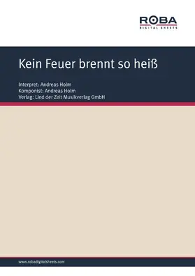 Holm / Klemm / Horn |  Kein Feuer brennt so heiß | eBook | Sack Fachmedien
