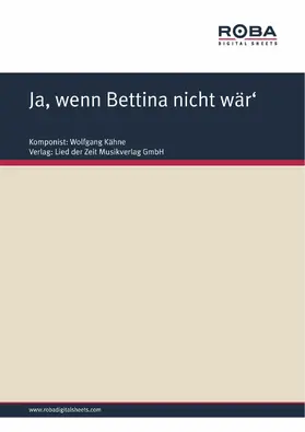 Kähne / Osten |  Ja, wenn Bettina nicht wär' | eBook | Sack Fachmedien