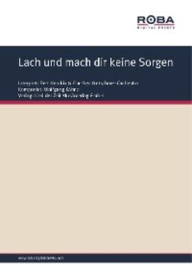 Kähne / Halbach |  Lach und mach dir keine Sorgen | eBook | Sack Fachmedien