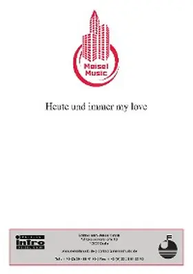 Busch / Scharfenberger |  Heute und immer my love | eBook | Sack Fachmedien