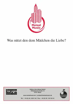 Haller / Rideamus / Kollo |  Was nützt denn dem Mädchen die Liebe | eBook | Sack Fachmedien