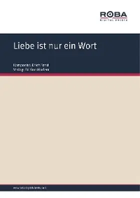 Ferstl |  Liebe ist nur ein Wort | eBook | Sack Fachmedien