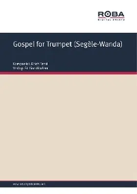 Ferstl |  Gospel for Trumpet (Segèle-Wanda) | eBook | Sack Fachmedien