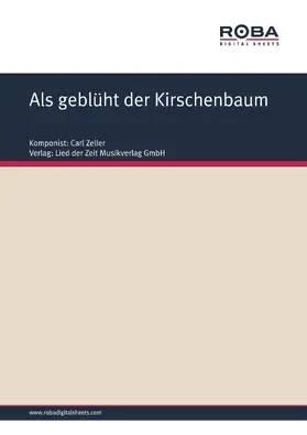 Zeller / West / Held |  Als geblüht der Kirschenbaum | eBook | Sack Fachmedien