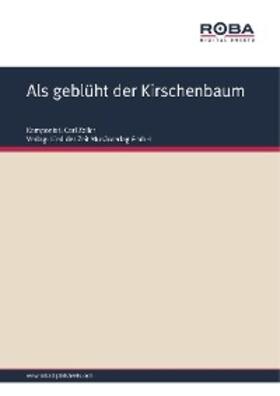 Zeller / West / Held |  Als geblüht der Kirschenbaum | eBook | Sack Fachmedien