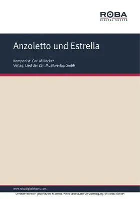 Millöcker / Zell / Genée |  Anzoletto und Estrella | eBook | Sack Fachmedien