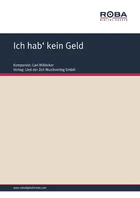 Millöcker / Zell / Genée |  Ich hab' kein Geld | eBook | Sack Fachmedien
