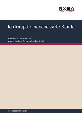 Millöcker / Zell / Genée |  Ich knüpfte manche zarte Bande | eBook | Sack Fachmedien