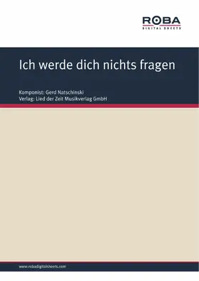 Natschinski |  Ich werde dich nichts fragen | eBook | Sack Fachmedien