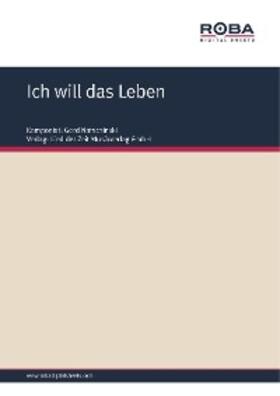 Natschinski / Degenhardt |  Ich will das Leben | eBook | Sack Fachmedien