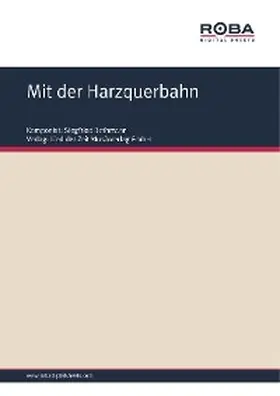 Bethmann |  Mit der Harzquerbahn | eBook | Sack Fachmedien