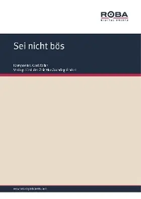 Zeller / West / Held |  Sei nicht bös | eBook | Sack Fachmedien