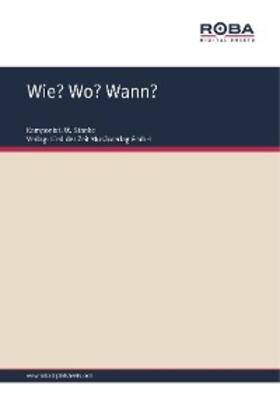 Stanke / Busse / Rüger |  Wie? Wo? Wann? | eBook | Sack Fachmedien