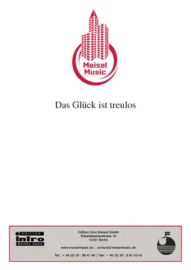 Rosen / Schwabach / Doelle |  Das Glück ist treulos | eBook | Sack Fachmedien