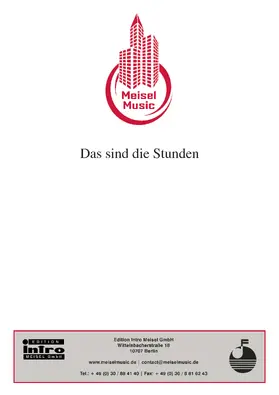 Flatow / Balz / Meisel |  Das sind die Stunden | eBook | Sack Fachmedien