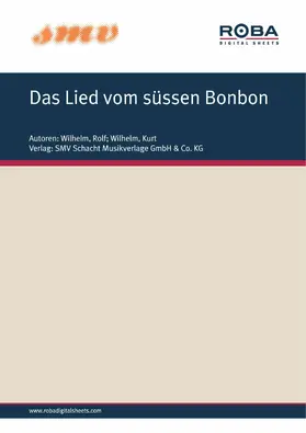 Wilhelm |  Das Lied Vom Süssen Bonbon | eBook | Sack Fachmedien