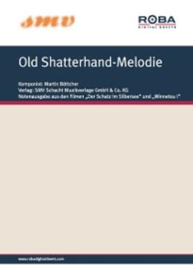 Böttcher |  Old Shatterhand-Melodie | eBook | Sack Fachmedien