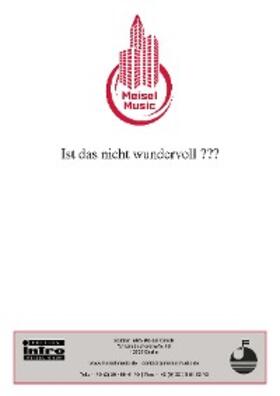 Flatow / Balz / Meisel |  Ist das nicht wundervoll ??? | eBook | Sack Fachmedien