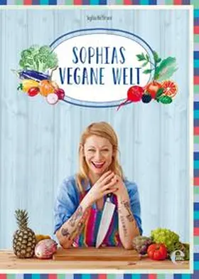 Hoffmann |  Sophias vegane Welt | Buch |  Sack Fachmedien