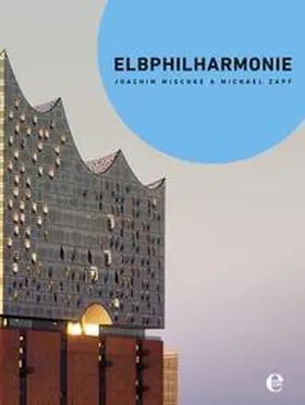 Mischke |  Elbphilharmonie (Broschur) | Buch |  Sack Fachmedien