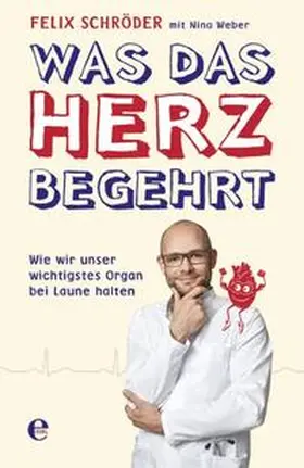 Schröder / Weber |  Was das Herz begehrt | Buch |  Sack Fachmedien