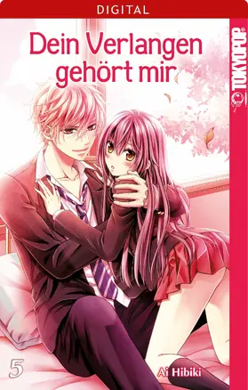 Hibiki |  Dein Verlangen gehört mir 05 | eBook | Sack Fachmedien