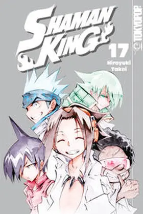 Takei | Shaman King 17 | Buch | 978-3-8420-6175-0 | www2.sack.de