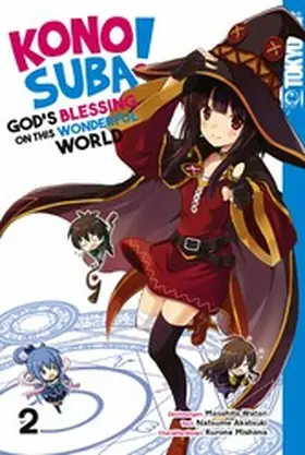 Akatsuki |  KONOSUBA! GOD'S BLESSING ON THIS WONDERFUL WORLD! 02 | eBook | Sack Fachmedien