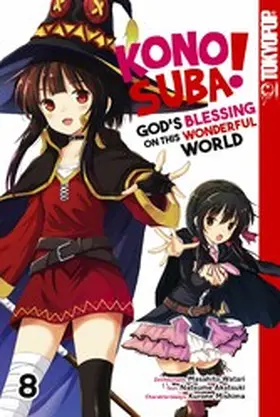 Akatsuki |  KONOSUBA! GOD'S BLESSING ON THIS WONDERFUL WORLD! 08 | eBook | Sack Fachmedien