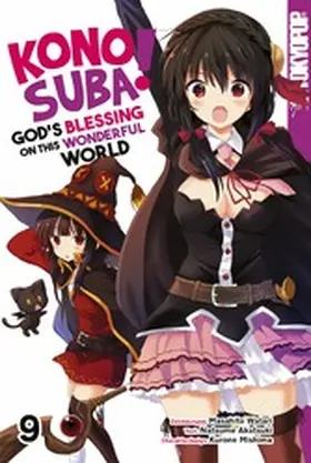 Akatsuki |  KONOSUBA! GOD'S BLESSING ON THIS WONDERFUL WORLD! 09 | eBook | Sack Fachmedien
