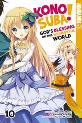 Akatsuki |  KONOSUBA! GOD'S BLESSING ON THIS WONDERFUL WORLD! 10 | eBook | Sack Fachmedien