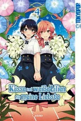 Canno |  Küsse und weiße Lilien für meine Liebste, Band 04 | eBook | Sack Fachmedien