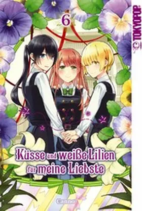 Canno |  Küsse und weiße Lilien für meine Liebste, Band 06 | eBook | Sack Fachmedien