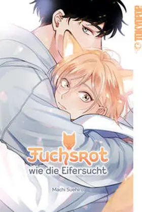 Suehiro |  Fuchsrot wie die Eifersucht | Buch |  Sack Fachmedien