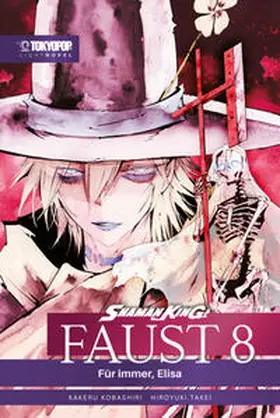 Kobashiri / Takei |  Shaman King - Faust 8 - Für Immer, Elisa - Light Novel | Buch |  Sack Fachmedien