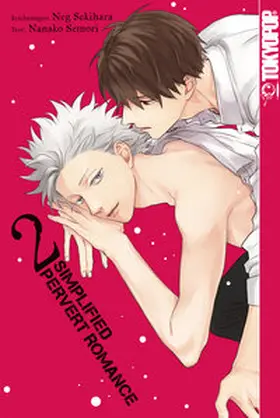 Sekihara / Semori |  Simplified Pervert Romance, Band 02 | eBook | Sack Fachmedien