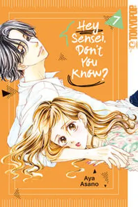 Asano |  Hey Sensei, Don't You Know? 07 | Buch |  Sack Fachmedien