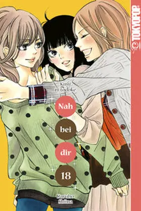 Shiina |  Nah bei dir, Band 18 | eBook | Sack Fachmedien