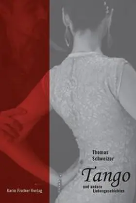 Schweizer |  Tango und andere Liebesgeschichten | Buch |  Sack Fachmedien