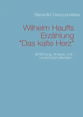 Descourvières |  Wilhelm Hauffs Erzählung Das kalte Herz | eBook | Sack Fachmedien