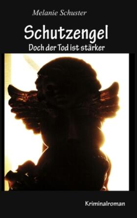 Schuster |  Schutzengel | Buch |  Sack Fachmedien